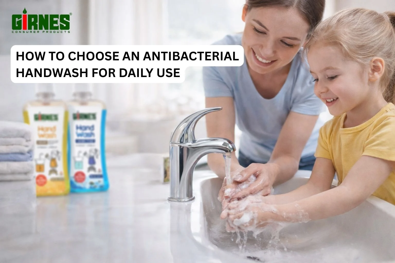 How to Choose an Antibacterial Handwash for Daily Use
